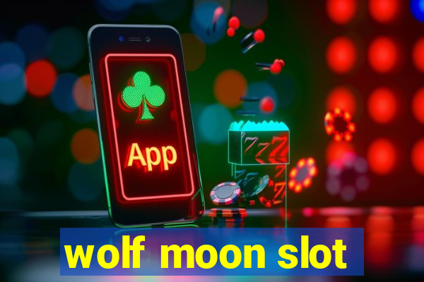 wolf moon slot