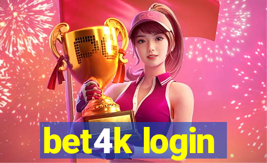 bet4k login