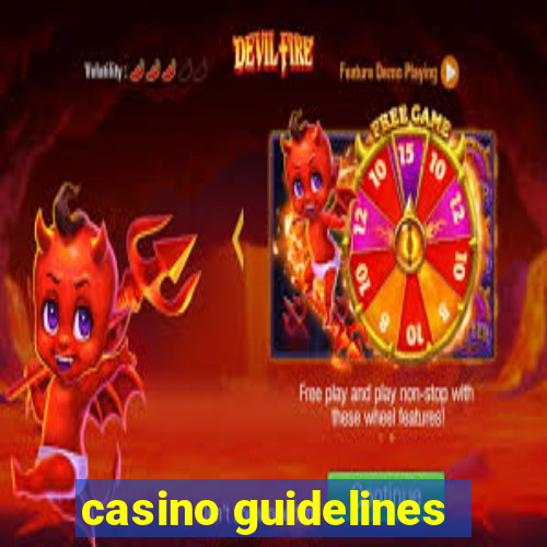 casino guidelines