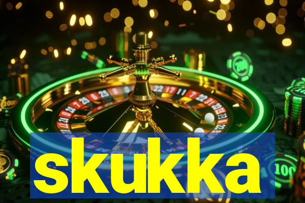 skukka