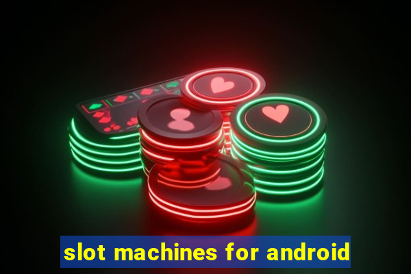 slot machines for android