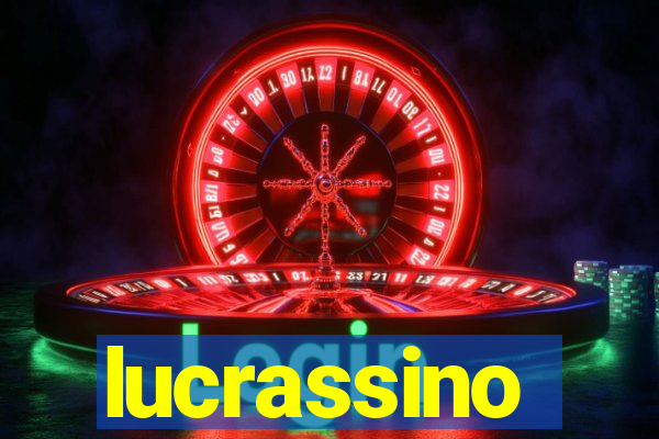 lucrassino