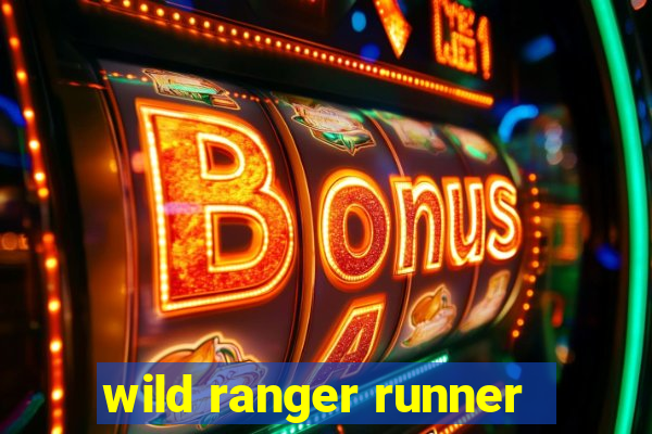 wild ranger runner