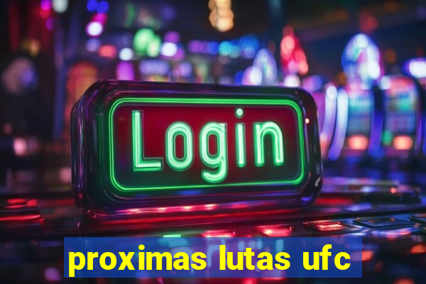 proximas lutas ufc