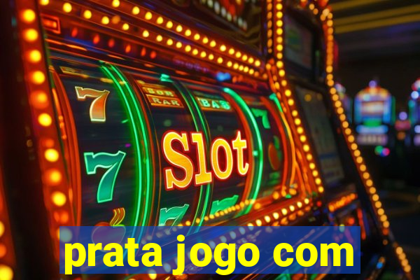 prata jogo com