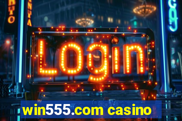 win555.com casino