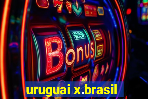 uruguai x.brasil