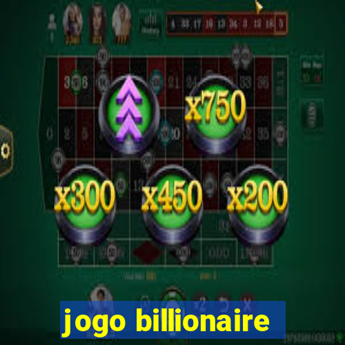 jogo billionaire