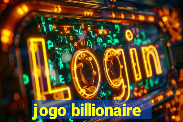 jogo billionaire