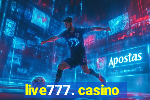 live777. casino