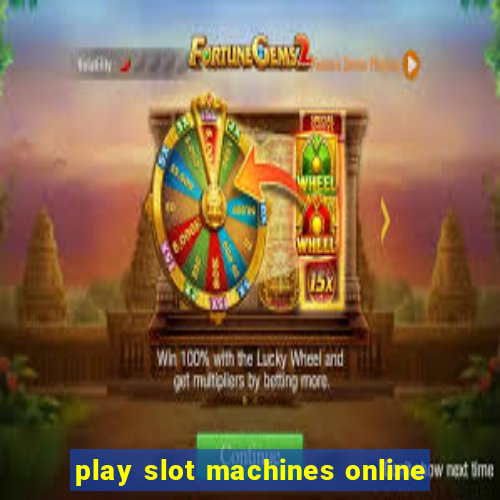 play slot machines online