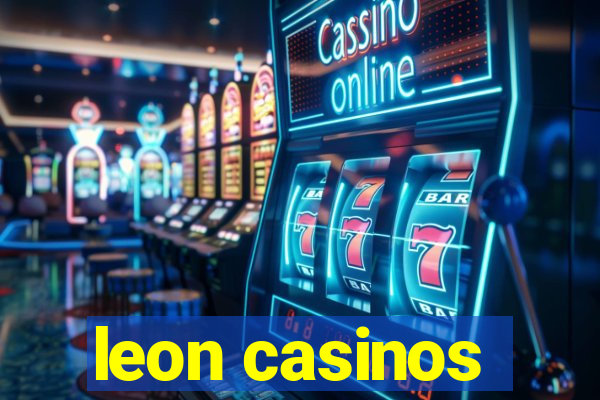 leon casinos