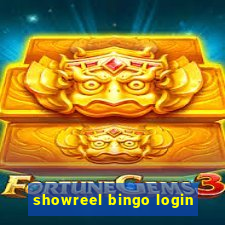 showreel bingo login