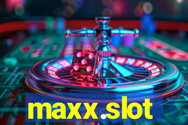 maxx.slot