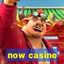 now casino