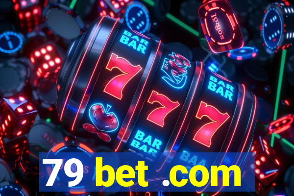 79 bet .com