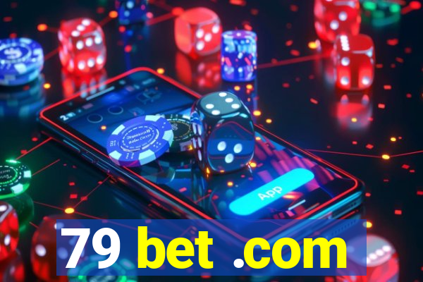 79 bet .com