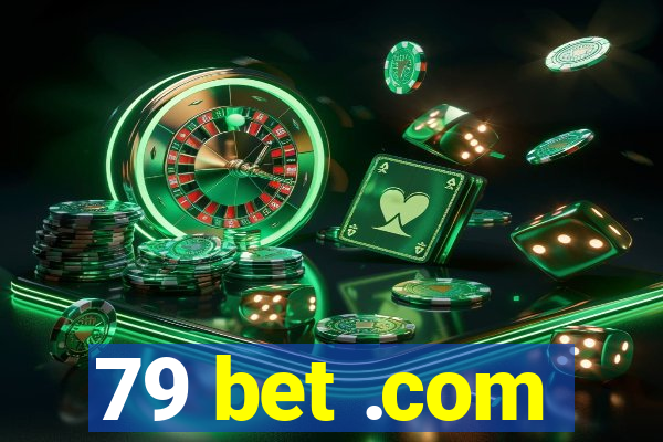 79 bet .com