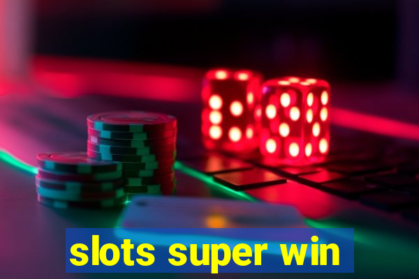 slots super win