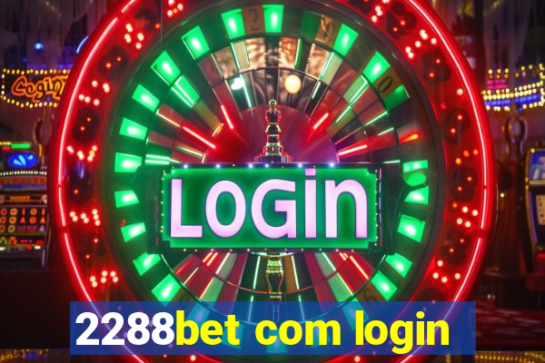 2288bet com login