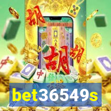 bet36549s