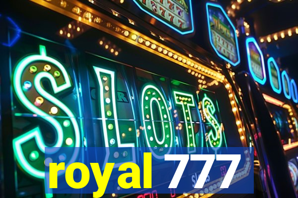 royal 777