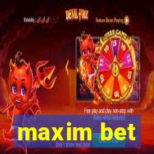 maxim bet