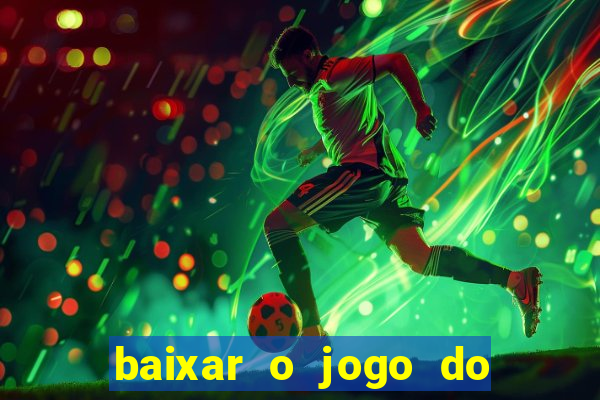 baixar o jogo do tigre original