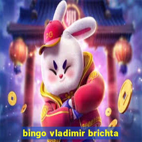 bingo vladimir brichta