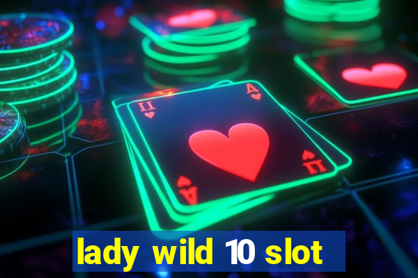 lady wild 10 slot