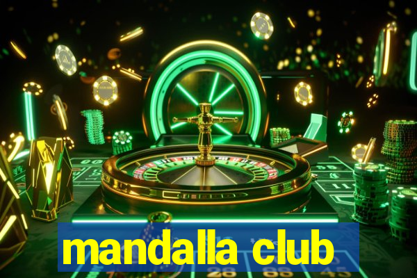 mandalla club