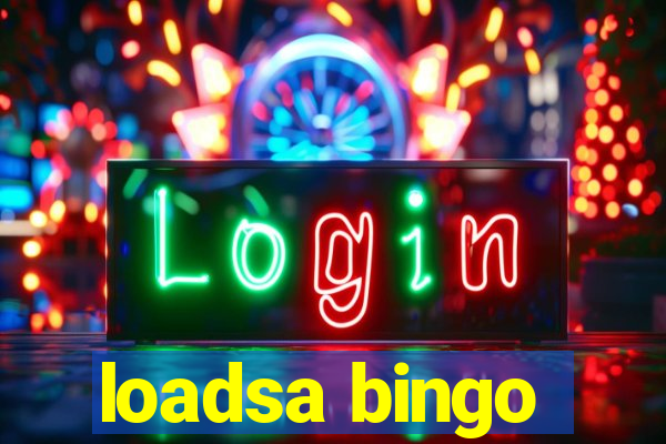 loadsa bingo