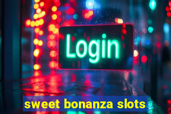 sweet bonanza slots