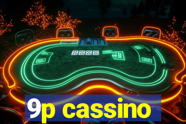 9p cassino