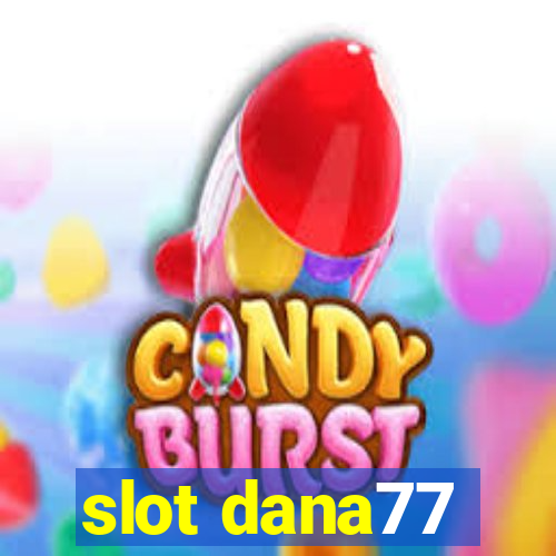 slot dana77