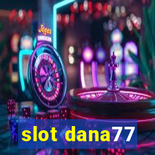 slot dana77