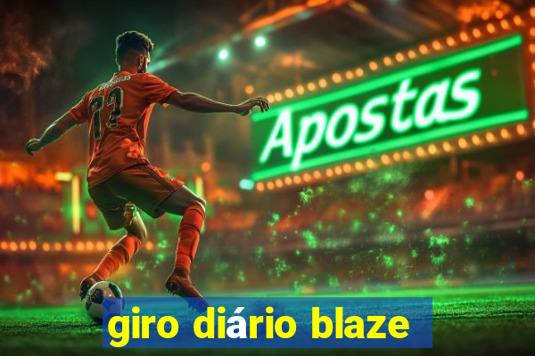 giro diário blaze