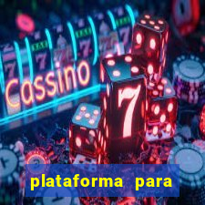 plataforma para jogar o tigrinho