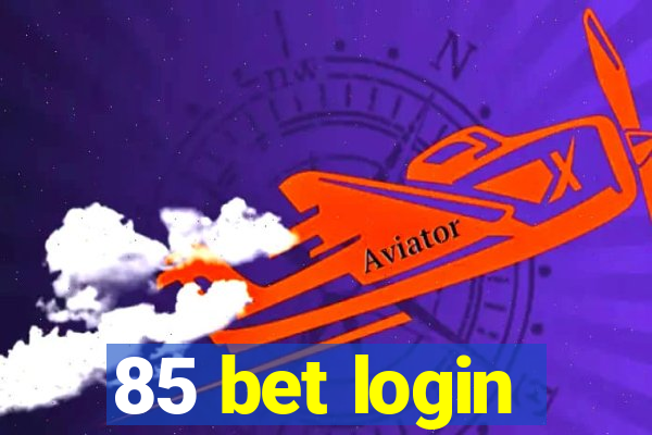 85 bet login