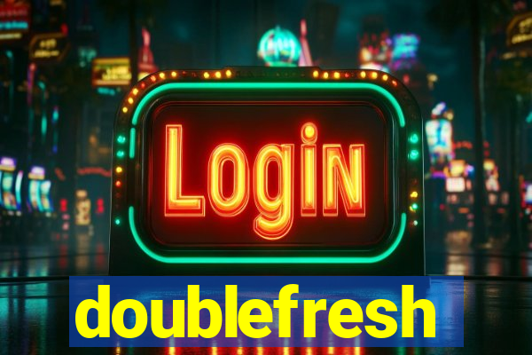 doublefresh