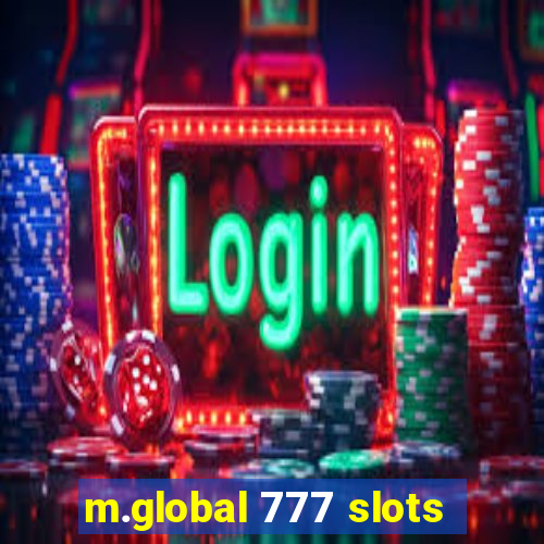 m.global 777 slots