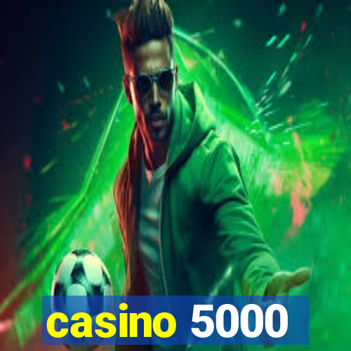 casino 5000