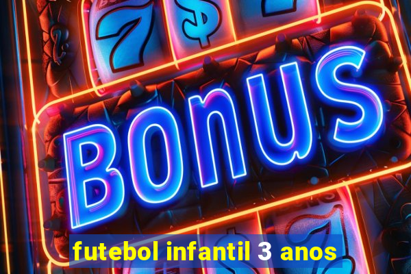 futebol infantil 3 anos