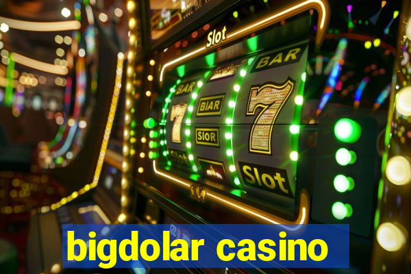 bigdolar casino