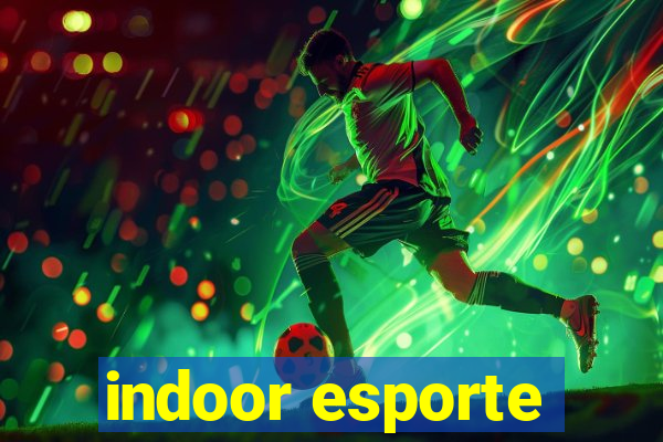 indoor esporte