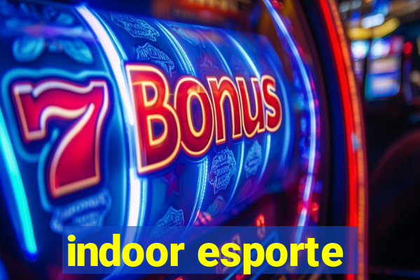 indoor esporte