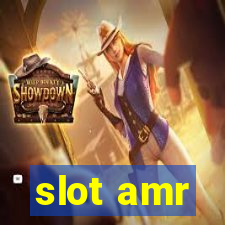 slot amr