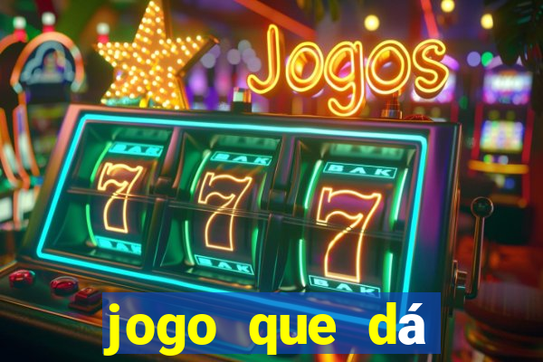 jogo que dá dinheiro sem depositar nada