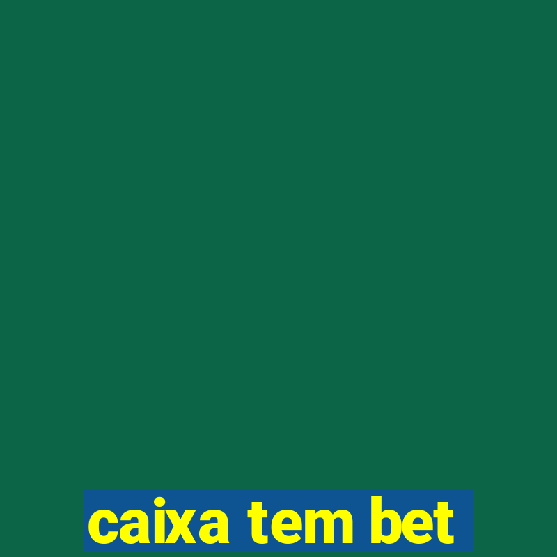 caixa tem bet