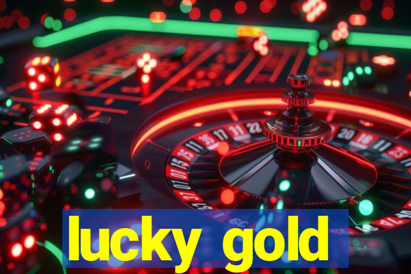 lucky gold